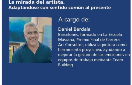 La mirada del artista:
Adaptandose con sentido comun al presente.

A cargo del Sr. Daniel Berdala